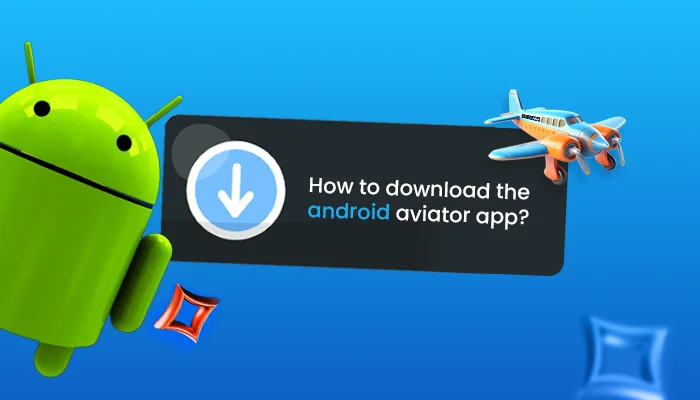 how to download the android aviator app